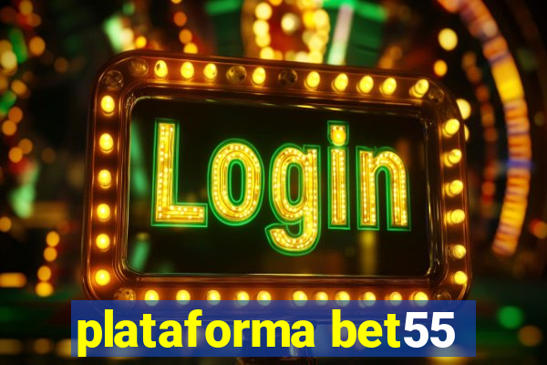 plataforma bet55